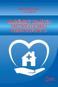 Manažment domácej ošetrovateľskej starostlivosti II (slovensky)