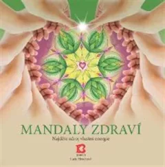 Mandaly zdraví - Najděte zdroj své energie