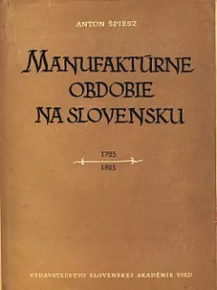 Manufaktúrne obdobie na Slovensku, 1725-1825