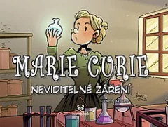Marie Curie: Neviditelné záření