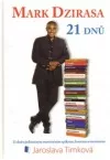 Mark Dzirasa - 21 dnů