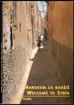 Marokem za bakšiš ; Welcome to Syria
