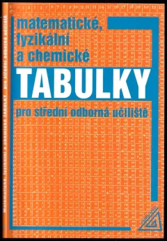 Matematické, fyzikální a chemické tabulky pro střední odborná učiliště