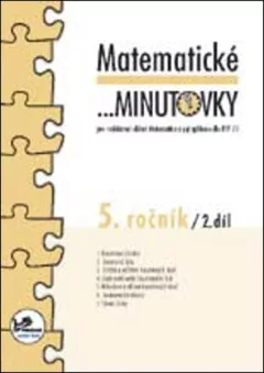 Matematické minutovky pro 5. ročník/ 2. díl - 5. ročník - Hana Mikulenková, Josef Molnár