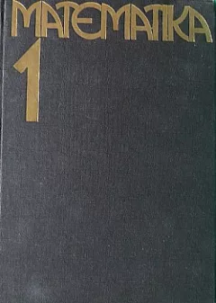 Matematika 1 - Príručka pre vysoké školy technické