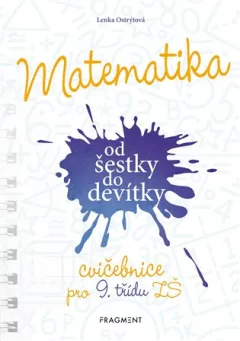 Matematika od šestky do devítky - Cvičebnice pro 9. třídu ZŠ