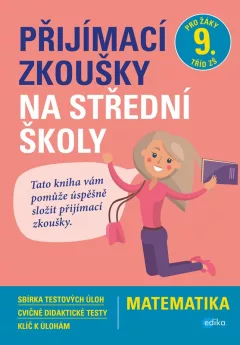 Matematika - Přijímací zkoušky na střední školy pro žáky 9. tříd ZŠ
