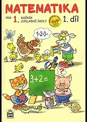 Matematika pro 1. ročník základní školy - 1. díl