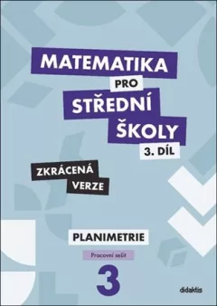 Matematika pro střední školy 3.díl - Pracovní sešit - Zkrácená verze