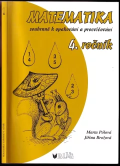 Matematika souhrnně k opakování a procvičování - 4. ročník