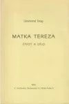 Matka Tereza - Život a dílo