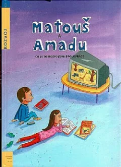 Matouš a Amadu: co je to rozvojová spolupráce.