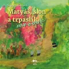 Matyáš, slon a trpaslík