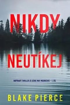 Nikdy neutíkej