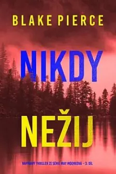 Nikdy nežij