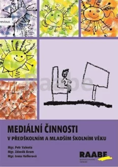 Mediální činnosti v předškolním a mladším školním věku