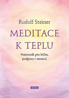 Meditace k teplu -  Pomocník pro léčbu, podpora v nemoci