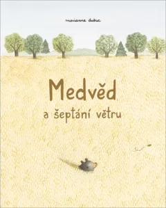 Medvěd a šeptání větru