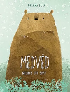 Medvěd nechce jít spát