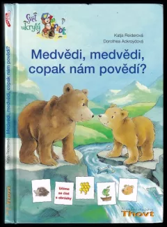 Medvědi, medvědi, copak nám povědí?