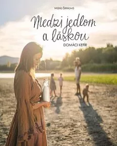 Medzi jedlom a láskou 2: Domácí kefír