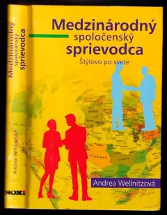 Medzinárodný spoločenský sprievodca : štýlovo po svete