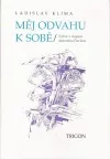 Měj odvahu k sobě
