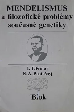 Mendelismus a filozofické problémy současné genetiky