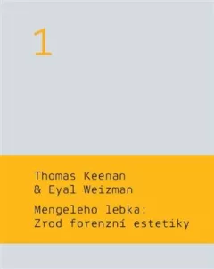 Mengeleho lebka: Zrod forenzní estetiky
