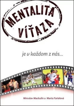 Mentalita víťaza je v každom z nás...