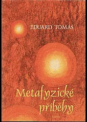Metafyzické příběhy 1