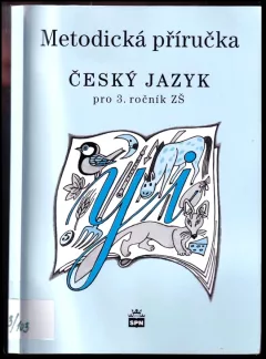 Metodická příručka k učebnici Český jazyk pro 3. ročník základní školy