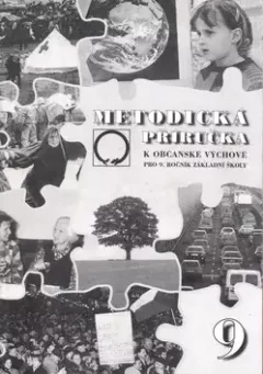 Metodická příručka k učebnici Občanská výchova pro 9. ročník základní školy a víceletá gymnázia