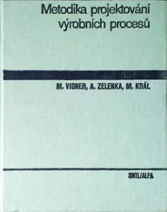 Metodika projektování výrobních procesů