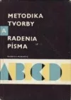 Metodika tvorby a radenie písma