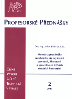 Metody a prostředky mechaniky při zvyšování pevnosti, životnosti a spolehlivosti lehkých strojních konstrukcí