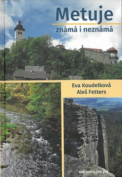 Metuje známá i neznámá