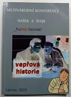 Mezinárodní konference Hašek a Švejk - humor tisíciletí