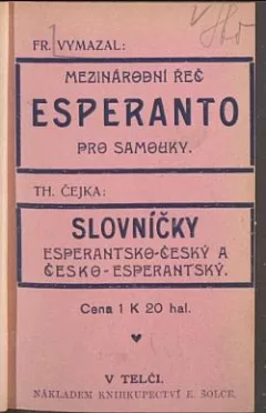 Mezinárodní řeč Esperanto pro samouky / Slovníčky esperantsko-český a česko-esperantský