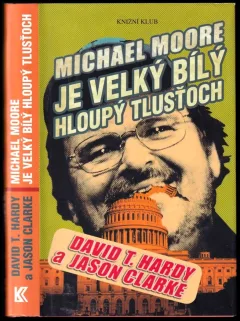 Michael Moore je velký bílý hloupý tlusťoch