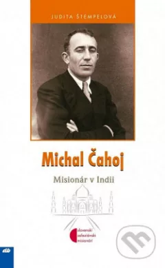 Michal Čahoj - misionár v Indii