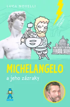 Michelangelo a jeho zázraky