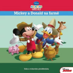 Mickeyho klubík: Mickey a Donald na farmě