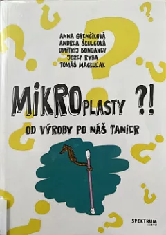 Mikroplasty?! Od výroby po náš tanier