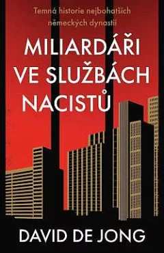 Miliardáři ve službách nacistů: Temná historie nejbohatších německých dynastií