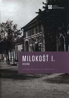 Milokošť I.: Dědina
