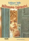 Miltonovo tajemství – Jak překonat strach