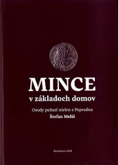 Mince v základoch domov: Osudy peňazí nielen z Papradna