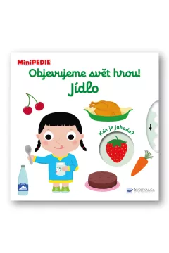 MiniPEDIE Objevujeme svět hrou! Jídlo