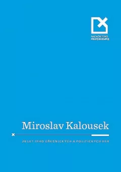 Miroslav Kalousek a 20 let jeho úřednických a politických her